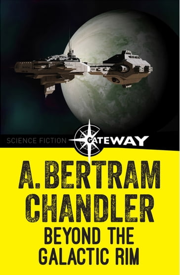 Beyond the Galactic Rim - A. Bertram Chandler