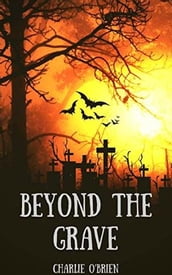 Beyond the Grave