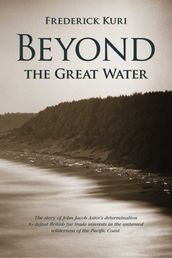 Beyond the Great Water