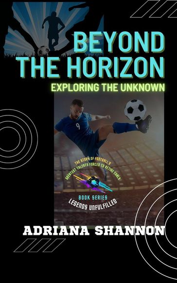 Beyond the Horizon: Exploring the Unknown - Adriana Shannon