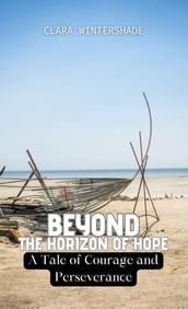 Beyond the Horizon of Hope