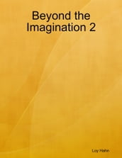 Beyond the Imagination 2