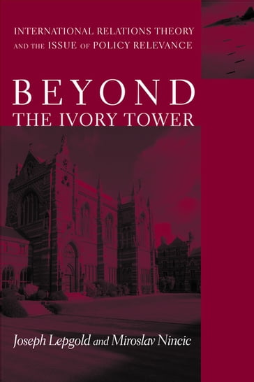 Beyond the Ivory Tower - Joseph Lepgold - Miroslav Nincic