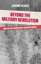 Beyond the Military Revolution