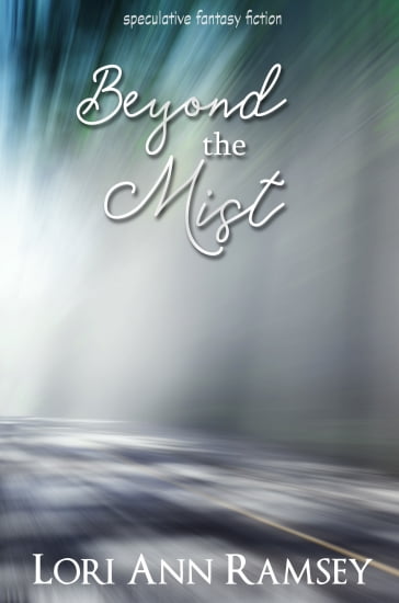 Beyond the Mist - Lori Ann Ramsey