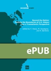 Beyond the Nation: Pushing the Boundaries of U.S. History from a Transatlantic Perspective