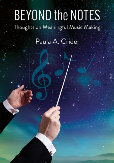Beyond the Notes - Paula A. Crider