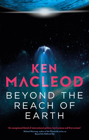 Beyond the Reach of Earth - Ken MacLeod