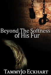 Beyond the Softness of His Fur: Wonders of Modern Science (Volume 1)