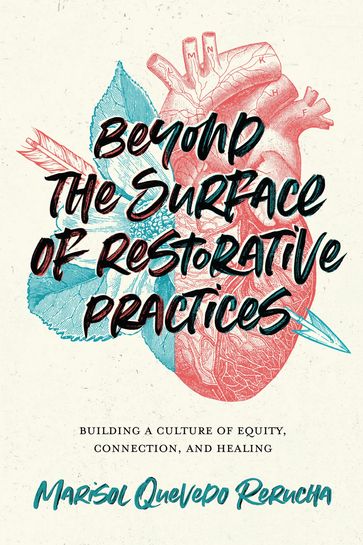 Beyond the Surface of Restorative Practices - Marisol Quevedo Rerucha