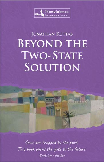 Beyond the Two-State Solution - Jonathan Kuttab