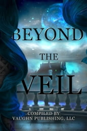 Beyond the Veil