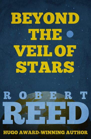 Beyond the Veil of Stars - Robert Reed