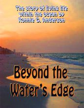 Beyond the Water s Edge