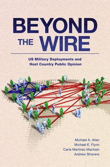 Beyond the Wire - Carla Martinez Machain - Michael A. Allen - Michael E. Flynn - Andrew Stravers