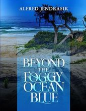 Beyond the foggy ocean blue