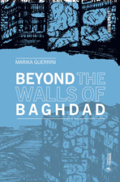 Beyond the walls of Baghdad