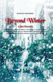Beyond winter. Oltre l inverno
