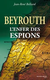 Beyrouth, l enfer des espions