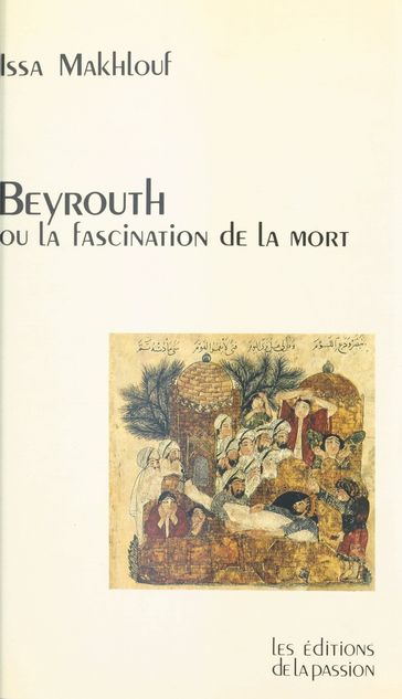 Beyrouth ou la Fascination de la mort - Issa Makhlouf - Louis-Vincent Thomas