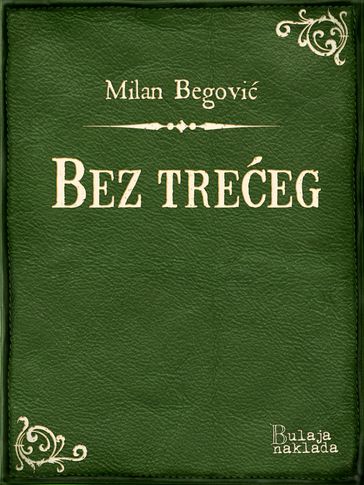 Bez treeg - Milan Begovi