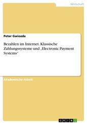 Bezahlen im Internet. Klassische Zahlungssysteme und  Electronic Payment Systems 