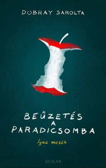 Bezetés a paradicsomba - Dobray Sarolta