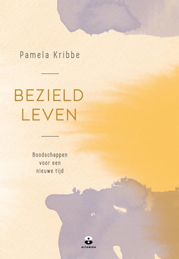 Bezield leven - Pamela Kribbe