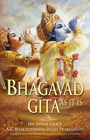 Bhagavad-gita As It Is - His Divine Grace A. C. Bhaktivedanta Swami Prabhupada