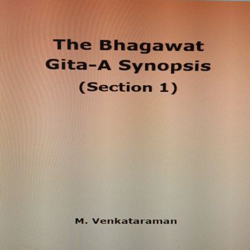 Bhagawat Gita-A Synopsis, The - VENKATARAMAN M