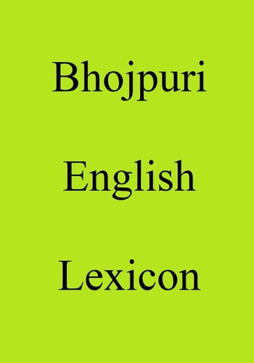 Bhojpuri English Lexicon - Trebor Hog