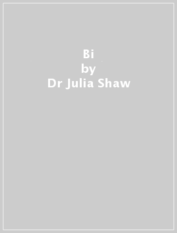 Bi - Dr Julia Shaw