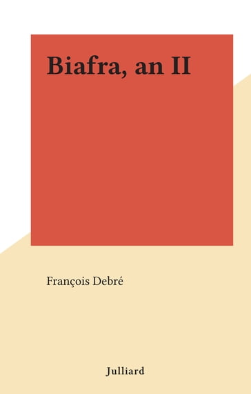 Biafra, an II - François Debré