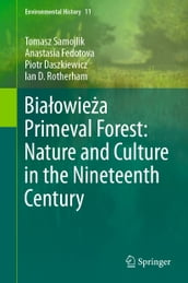 Biaowiea Primeval Forest: Nature and Culture in the Nineteenth Century