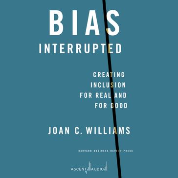 Bias Interrupted - Joan C. Williams