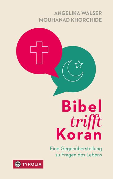 Bibel trifft Koran - Angelika Walser - Mouhanad Khorchide - Josef Bruckmoser