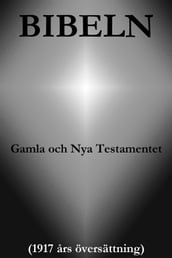 Bibeln, Gamla och Nya Testamentet (1917 ars översättning)