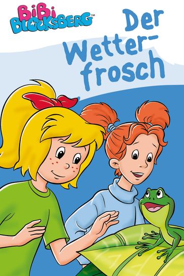 Bibi Blocksberg - Der Wetterfrosch - Stephan Gurtler - Ulf Thiem - Ulli Herzog