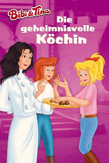 Bibi & Tina - Die geheimnisvolle Köchin - Linda Kohlbaum - Stephan Gurtler - Wolfgang Looskyll - musterfrauen