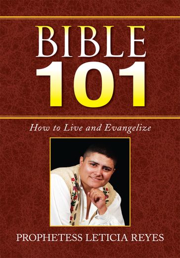 Bible 101 - Prophetess Leticia Reyes
