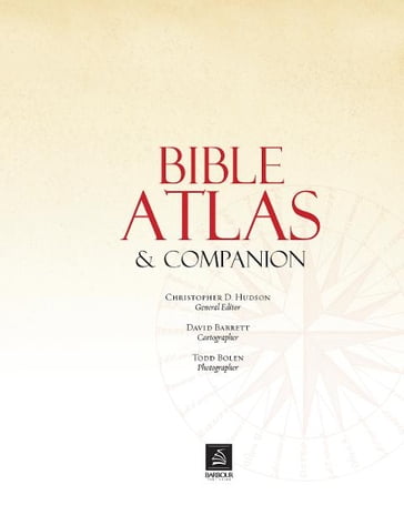 Bible Atlas & Companion - Christopher D. Hudson - David Barrett