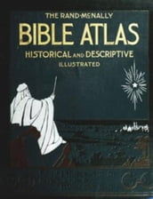 Bible Atlas - A Manual Of Biblical Geography And History
