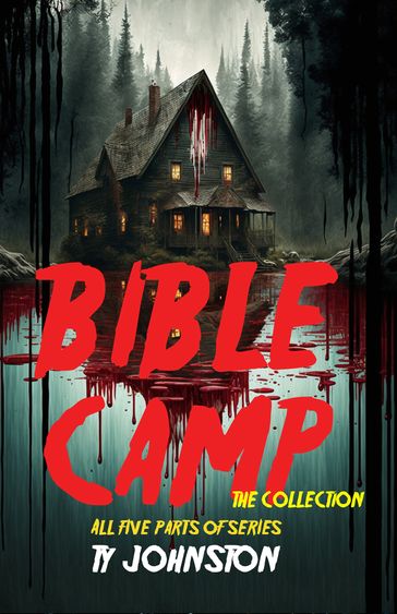 Bible Camp: The Collection - Ty Johnston