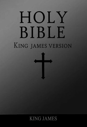 Bible, King James Version [Authorized KJV 1611] - King James Bible