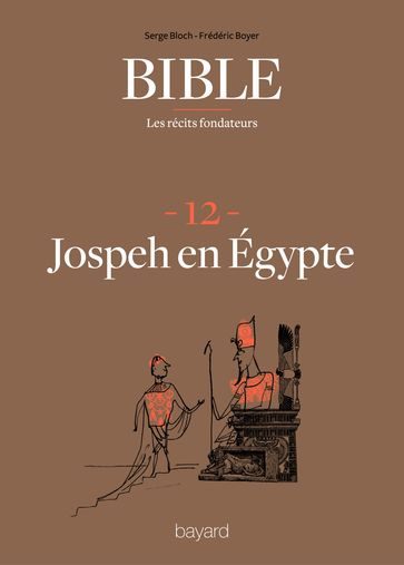 La Bible - Les récits fondateurs T12 - Fréderic Boyer - Serge Bloch