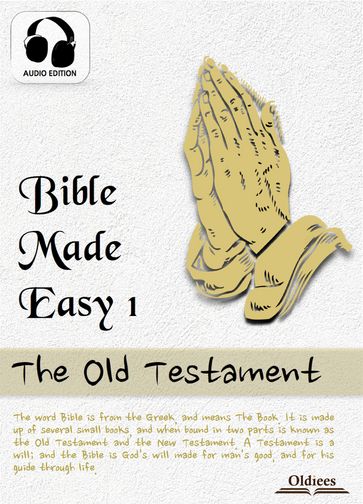 Bible Made Easy 1: The Old Testament - Oldiees Publishing - Josephine Pollard