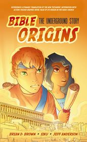 Bible Origins (Portions of the New Testament + Graphic Novel Origin Stories)