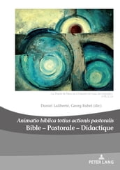 Bible Pastorale Didactique/Bible Pastoral Didactics