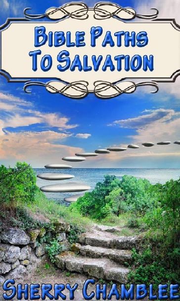 Bible Paths to Salvation - Sherry Chamblee