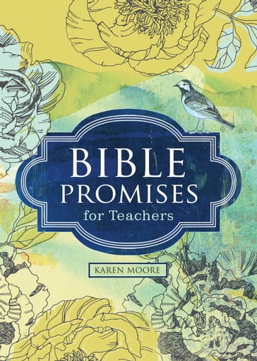 Bible Promises for Teachers - Karen Moore